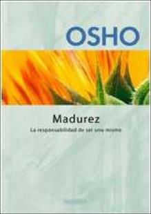 Portada Madurez : la responsabilidad de ser uno mismo
