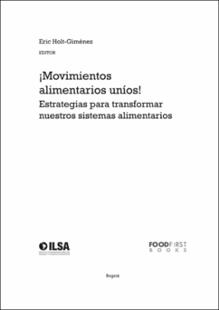 Portada ¡Movimientos alimentarios uníos! : estrategias para transformar nuestros sistemas alimentarios