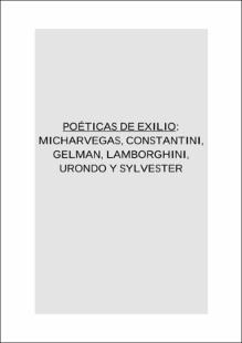Portada Poéticas de exilio : Micharvegas, Constantini, Gelman, Lamborghini, Urondo y Sylvester