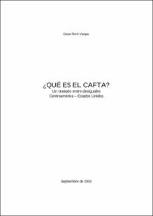 Portada &iquest;Qu&eacute; es el Cafta? : un tratado entre desiguales. Centroam&eacute;rica &ndash; Estados Unidos