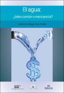 Portada El agua : ¿bien común o mercancía?