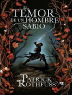 Portada Crónica del asesino de reyes el temor del hombre sabio Patrick Rothfuss