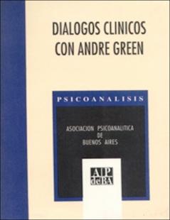 Portada Diálogos clínicos con André Green