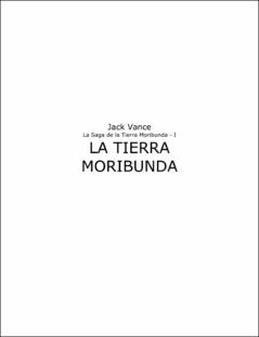 Portada La tierra moribunda : La saga de la tierra moribunda 1