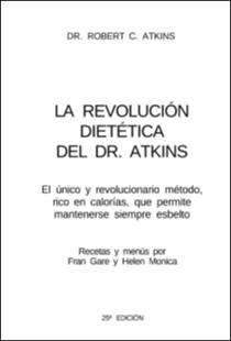 Portada La revolución dietética del Dr. Atkins : el único y revolucionario método rico en calorías, que permite mantenerse siembre esbelto. Parte 1