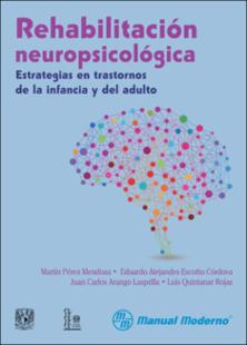 Portada Rehabilitación neuropsicológica : estrategias en trastornos de la infancia y del adulto