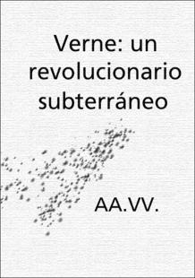 Portada Verne : un revolucionario subterráneo