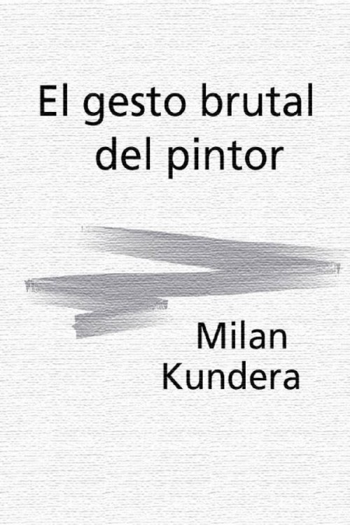 Portada El gesto brutal del pintor