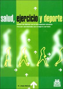 Portada Saludejercicio y deporte : activar las fuerzas con un entrenamiento adecuado; prevenir enfermedades con el deporte correcto