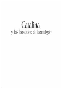 Portada Catalina y los bosques de hormigón : ¡vaya locura de función!