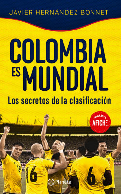 Portada Colombia es mundial : los secretos de la clasificación