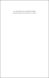 Portada La precisión de la incertidumbre : posmodernidad vida cotidiana y escritura