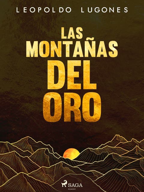 Portada Las montañas del oro : poema en tres ciclos y dos repositorios