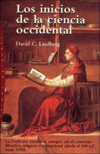 Portada Los inicios de la ciencia occidental : la tradición científica europea en el contexto filosófico, religioso e institucional