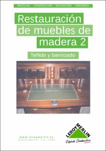 Portada Restauración de muebles de madera 2 : Teñido y barnizado