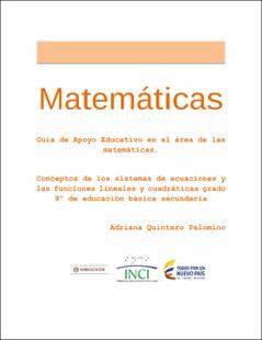Portada Módulo matemáticas noveno: Conceptos de los sistemas de ecuaciones y las funciones lineales y cuadráticas
