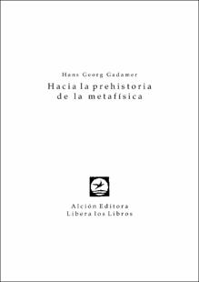 Portada Hacia la prehistoria de la metafísica