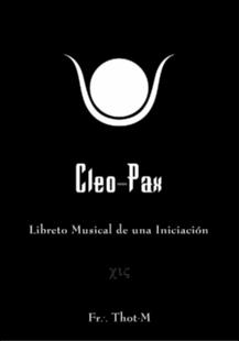 Portada Cleo Pax : libreto musical de una iniciación. Líber IV