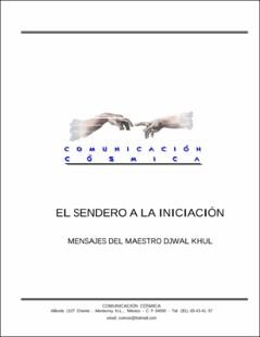Portada El sendero a la iniciación : mensajes del Maestro Djwal Khul