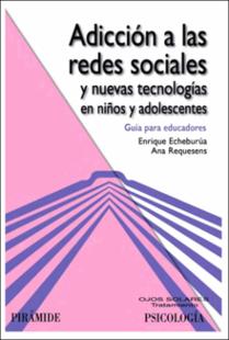 Portada Adicción a las redes sociales y nuevas tecnologías en niños y adolescentes : guía para educadores