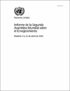 Portada Informe de la segunda asamblea mundial sobre el envejecimiento : Madrid8 a 12 de abril de 2002