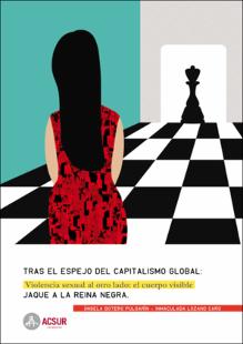 Tras el espejo del capitalismo global : violencia sexual al otro lado : el cuerpo visible