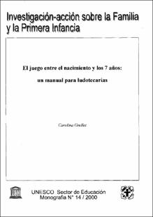 Portada El juego entre el nacimiento y los 7 años : un manual para ludotecarios