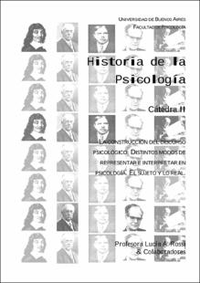 Portada Historia de la psicología : Cátedra II.  La construcción del discurso psicológico. Distintos modos de representar e interpretar en psicología. El sujeto y lo real