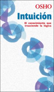 Portada Intuición : el conocimiento que trasciende la lógica