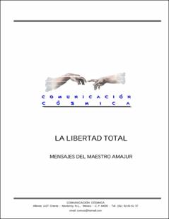 Portada La libertad total : mensajes del maestro Amajur