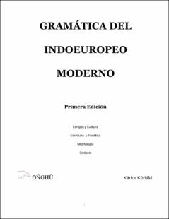 Portada Gramática del indoeuropeo moderno : Lengua y Cultura, Escritura y Fonética, Morfología, Sintaxis