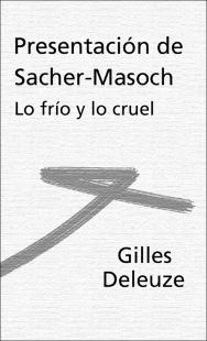 Portada Presentación de Sacher Masoch : Lo frío y lo cruel