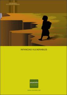 Portada Infancias vulnerables : informe extraordinario de la institución del Ararteko al Parlamento Vasco.