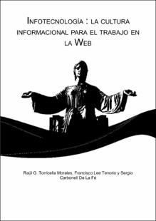 Portada Infotecnología : La cultura informacional para el trabajo en la Web
