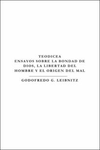 Portada Teodicea : Ensayos sobre la bondad de Diosla libertad del hombre y el origen del mal