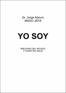 Portada Yo soy : breviario del iniciado y poder del mago