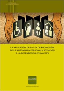 Portada La aplicación de la ley de promoción de la autonomía personal y atención a la dependencia en la CAPV