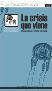 Portada La crisis que viene : algunas notas para afrontar esta década