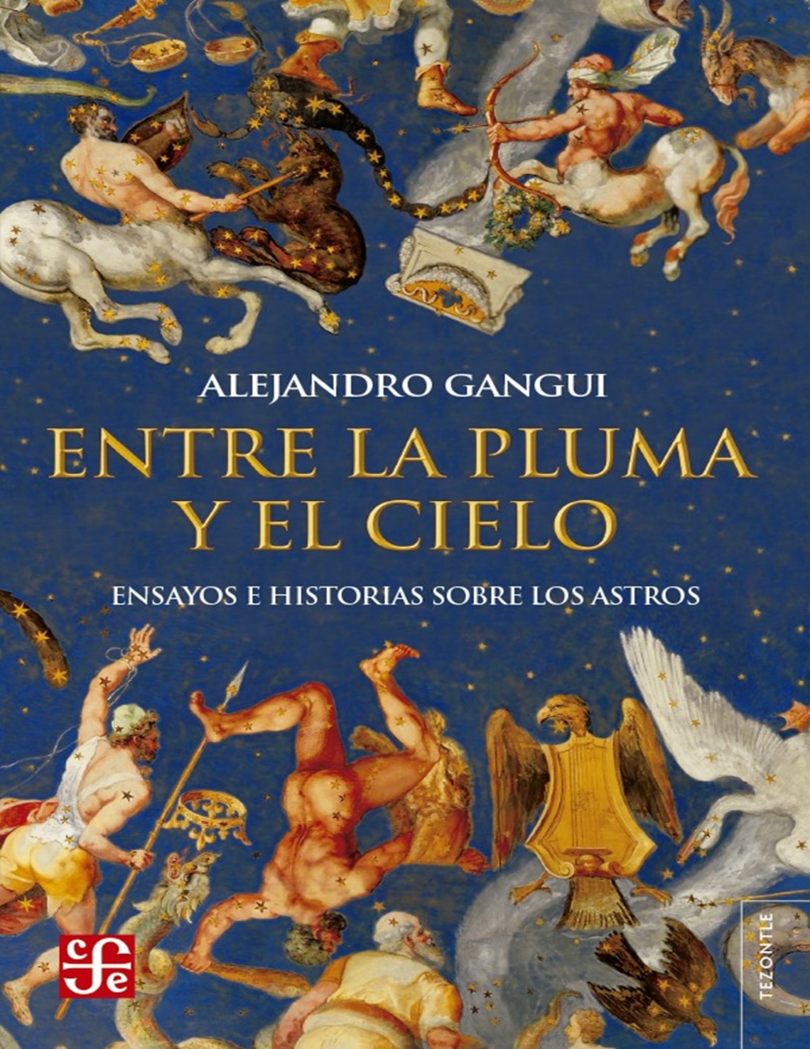 Portada Entre la pluma y el cielo : ensayos e historias sobre los astros