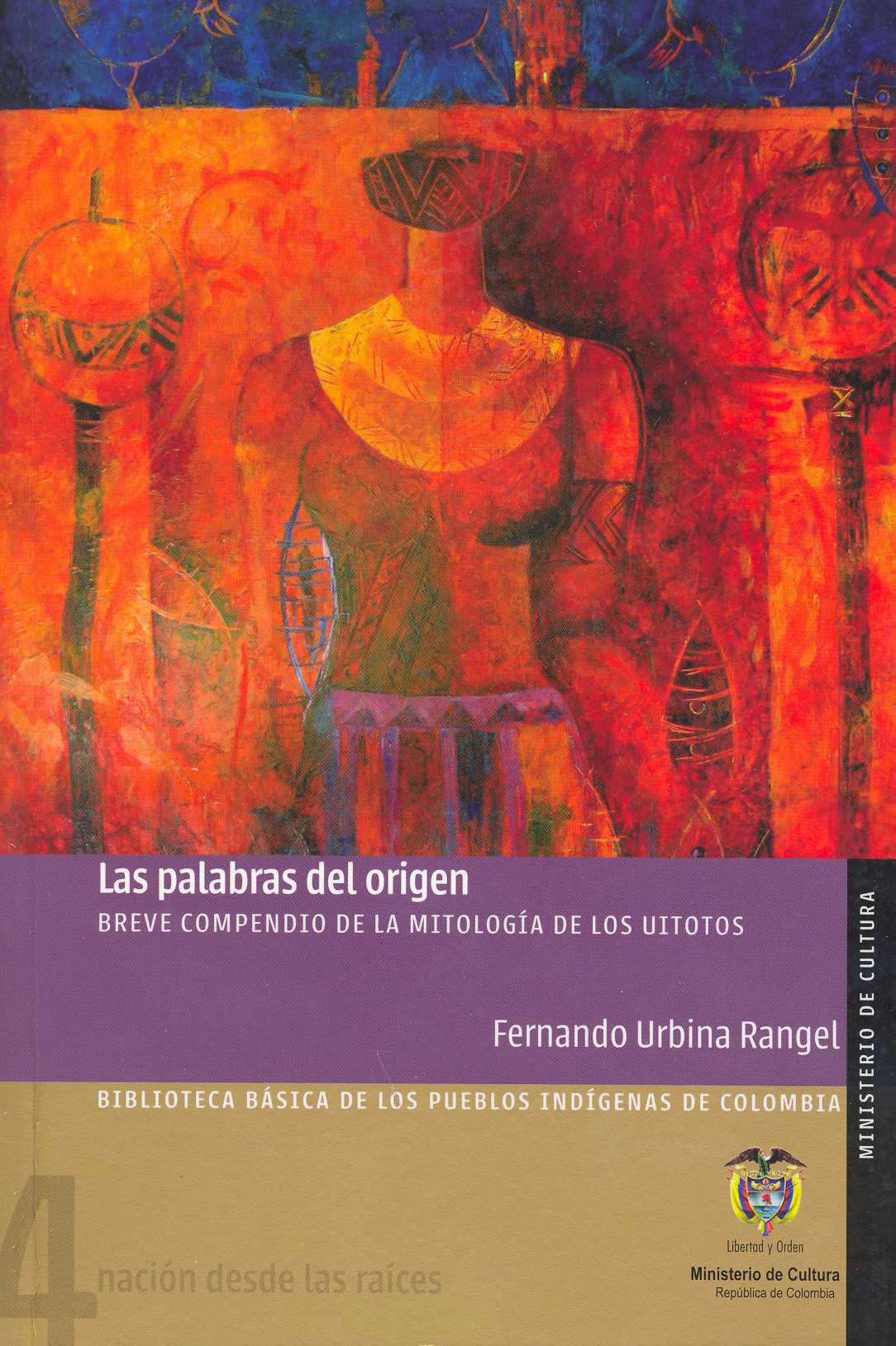 Portada Las palabras del origen: Breve compendio de la mitología de los uitotos