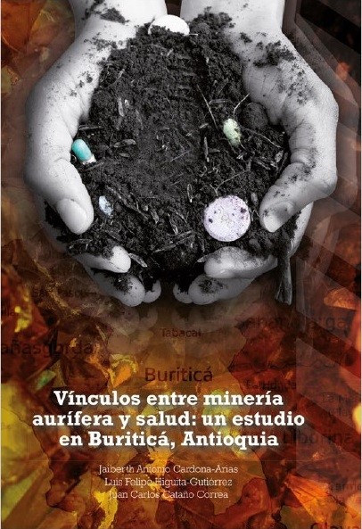 Portada Vínculos entre minería aurífera y salud: un estudio en Buriticá, Antioquia