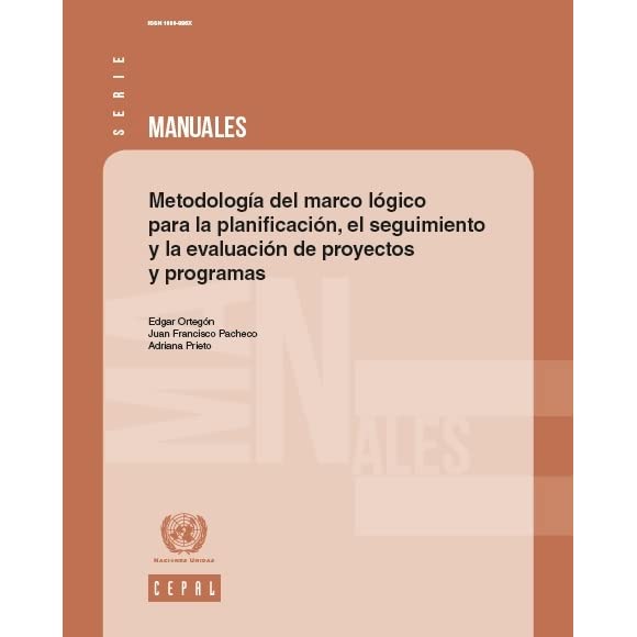 Portada Metodología del marco lógico para la planificación El seguimiento y la evaluación de proyectos y programas