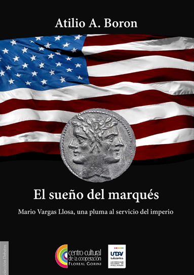 El sueño del marqués : Mario Vargas Llosa una pluma al servicio del imperio