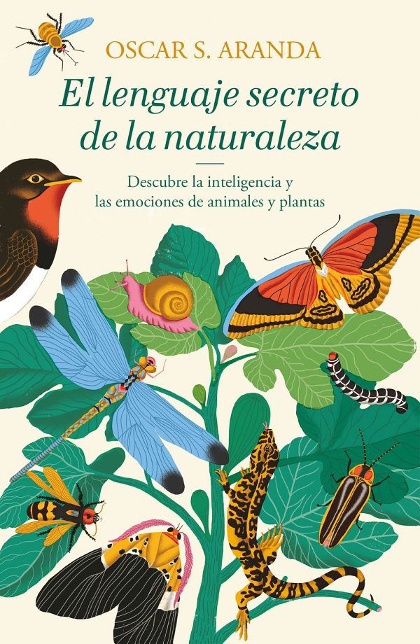 Portada El lenguaje secreto de la naturaleza : descubre la inteligencia y las emociones de animales y plantas