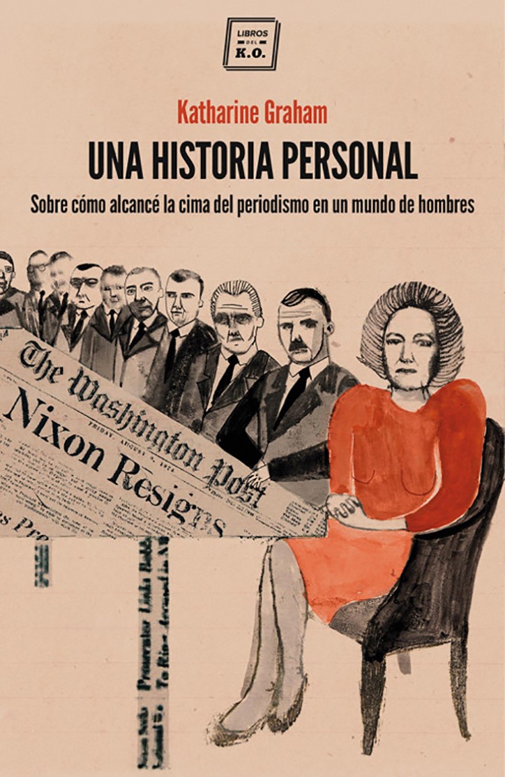 Portada Una historia personal : sobre como alcance la cima del periodismo en un mundo de hombres