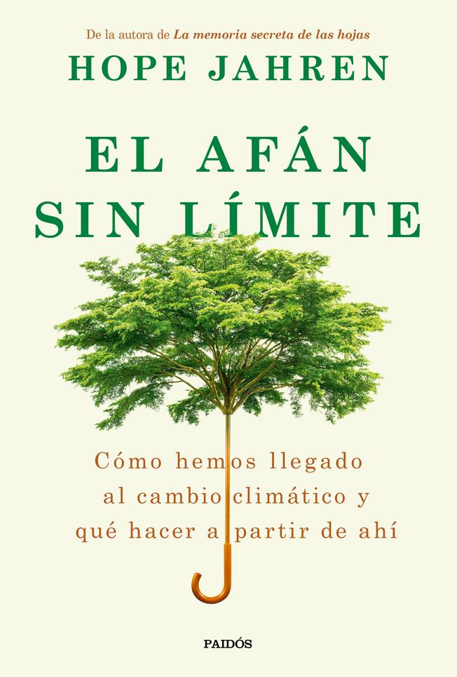 Portada El afán sin límite : cómo hemos llegado al cambio climático y qué hacer a partir de ahí