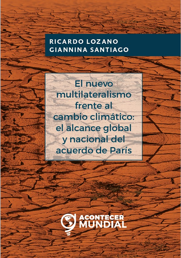 Portada El nuevo multilateralismo frente al cambio climático : el alcance global y nacional del Acuerdo de París