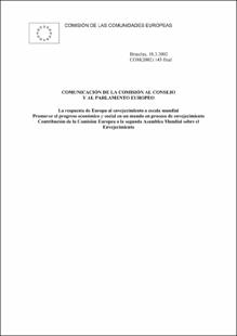 Portada La respuesta de Europa al envejecimiento a escala mundial : Promover el progreso económico y social en un mundo en proceso de envejecimiento. Contribución de la Comisión Europea a la segunda Asamblea Mundial sobre el Envejecimiento