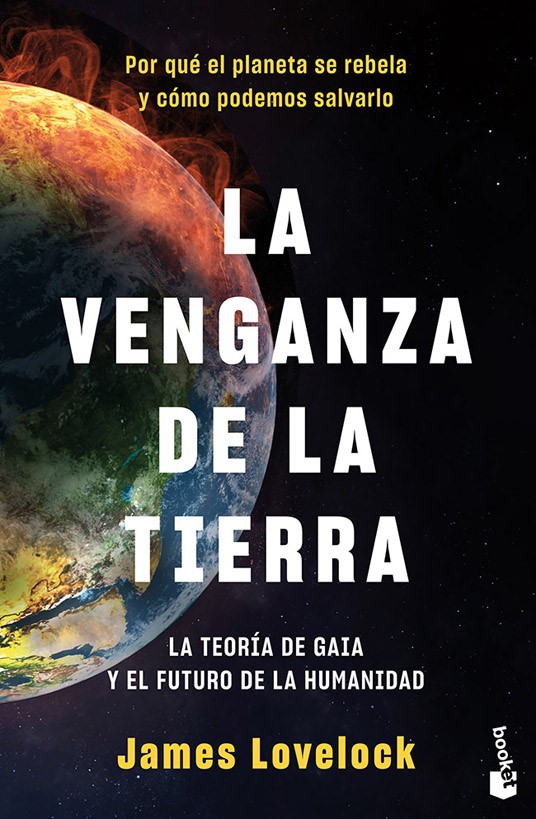 Portada La venganza de la tierra : por qué la tierra está rebelándose y cómo podemos todavía salvar a la humanidad