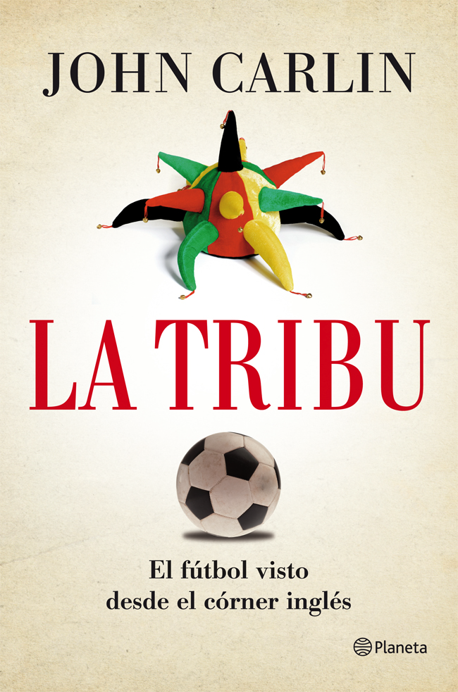 Portada La tribu : el fútbol visto desde el córner inglés